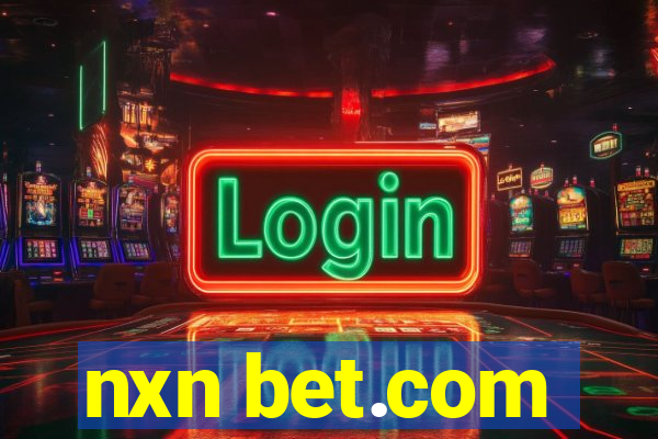 nxn bet.com
